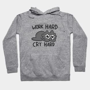 Work hard cry hard Hoodie